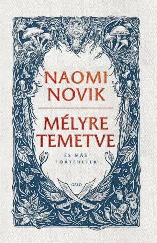 Naomi Novik - Mélyre temetve (e-könyv)