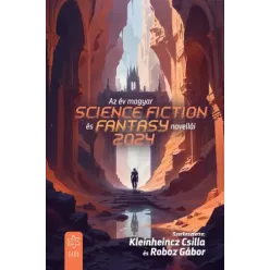   Kleinheincz Csilla (szerk.) - Az év magyar science fiction és fantasynovellái 2024 (e-könyv)