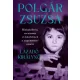Polgár Zsuzsa - Lázadó királynő (e-könyv)
