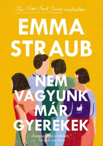 Emma Straub - Nem vagyunk már gyerekek (e-könyv)