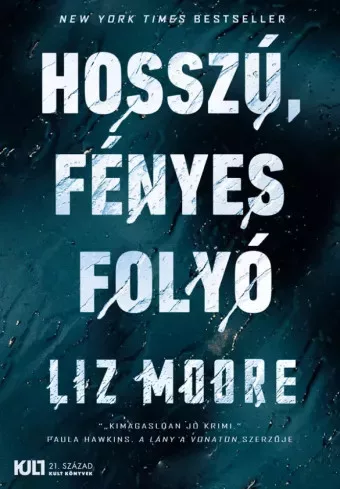 Liz Moore - Hosszú, fényes folyó (e-könyv)