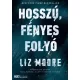 Liz Moore - Hosszú, fényes folyó (e-könyv)