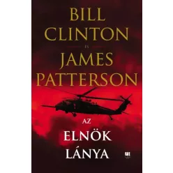 Bill Clinton, James Patterson - Az elnök lánya (e-könyv)
