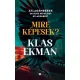 Klas Ekman - Mire képesek? (e-könyv)