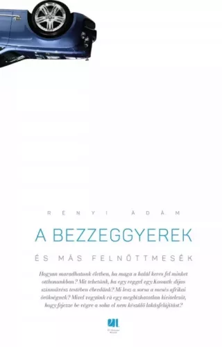 Rényi Ádám - A bezzeggyerek és más felnőttmesék (e-könyv)