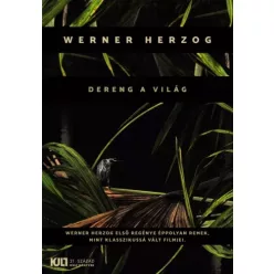 Werner Herzog - Dereng a világ (e-könyv)