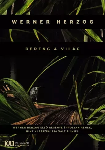 Werner Herzog - Dereng a világ (e-könyv)
