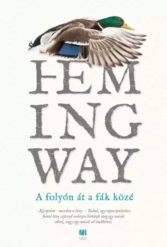 Ernest Hemingway - A folyón át a fák közé (e-könyv)