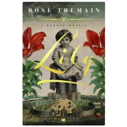 Rose Tremain - Lily (e-könyv)