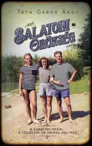 Tóth Gábor Ákos - Balatoni örökség (e-könyv)