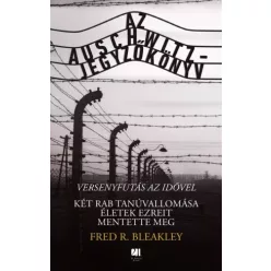 Fred R. Bleakley - Az Auschwitz-jegyzőkönyv (e-könyv)