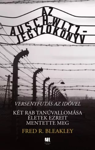 Fred R. Bleakley - Az Auschwitz-jegyzőkönyv (e-könyv)