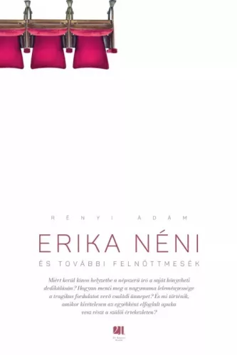 Rényi Ádám - Erika néni és további felnőttmesék (e-könyv)