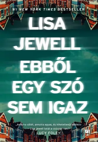 Lisa Jewell - Ebből egy szó sem igaz (e-könyv)