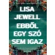 Lisa Jewell - Ebből egy szó sem igaz (e-könyv)