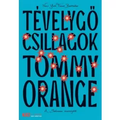 Tommy Orange - Tévelygő csillagok (e-könyv)