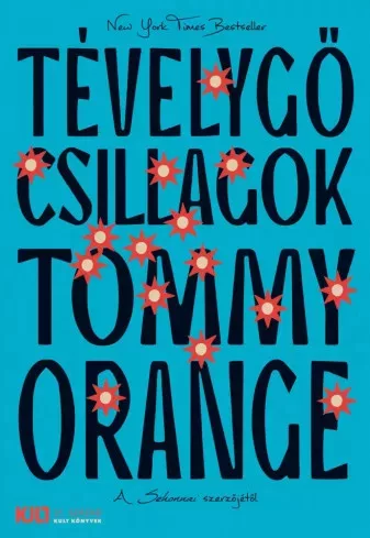 Tommy Orange - Tévelygő csillagok (e-könyv)