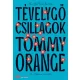 Tommy Orange - Tévelygő csillagok (e-könyv)
