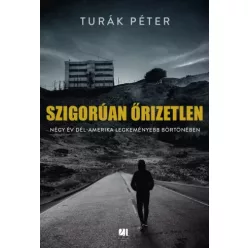 Turák Péter - Szigorúan őrizetlen (e-könyv)