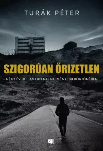Turák Péter - Szigorúan őrizetlen (e-könyv)