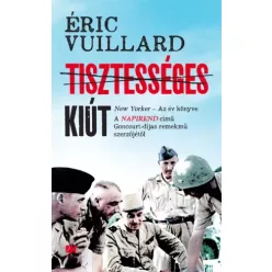 Eric Vuillard - Tisztességes kiút (e-könyv)