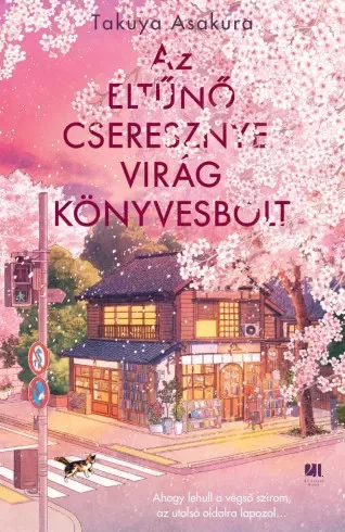 Takuya Asakura - Az eltűnő Cseresznyevirág Könyvesbolt (e-könyv)