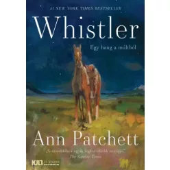 Ann Patchett - Whistler - Egy hang a múltból (e-könyv)