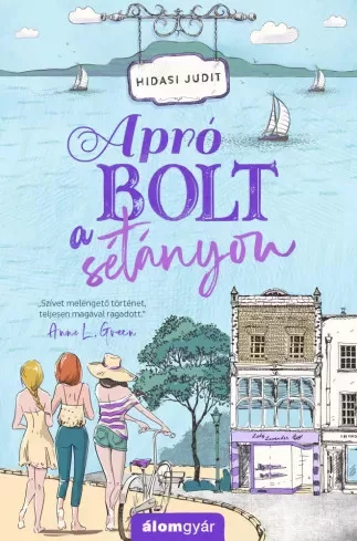 Hidasi Judit - Apró bolt a sétányon (e-könyv)