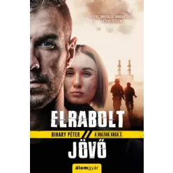 Bihary Péter - Elrabolt jövő (e-könyv)