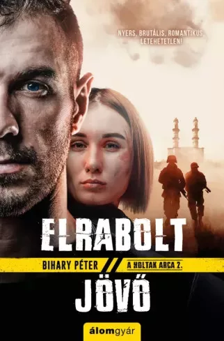 Bihary Péter - Elrabolt jövő (e-könyv)