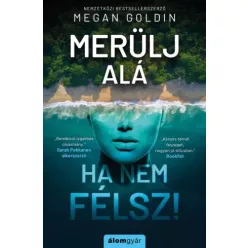 Megan Goldin - Merülj alá, ha nem félsz ! (e-könyv)