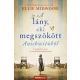Ellie Midwood - A lány, aki megszökött Auschwitzból (e-könyv)