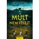 Chevy Stevens - A múlt nem felejt (e-könyv)
