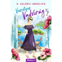 R. Kelényi Angelika - Veszélyes vadvirág (e-könyv)