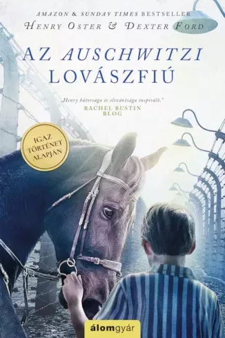 Dexter Ford, Henry Oster - Az auschwitzi lovászfiú (e-könyv)