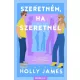 Holly James - Szeretném, ha szeretnél (e-könyv)