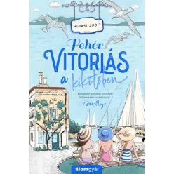 Hidasi Judit - Fehér vitorlás a kikötőben (e-könyv)