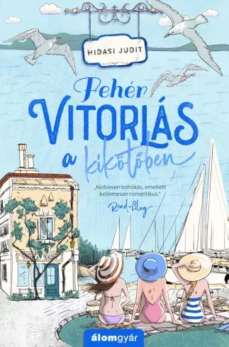 Hidasi Judit - Fehér vitorlás a kikötőben (e-könyv)