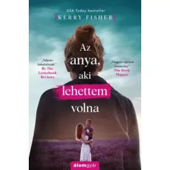 Kerry Fisher - Az anya, aki lehettem volna (e-könyv)