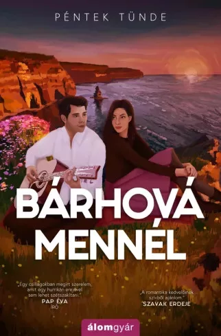 Péntek Tünde - Bárhová mennél (e-könyv)