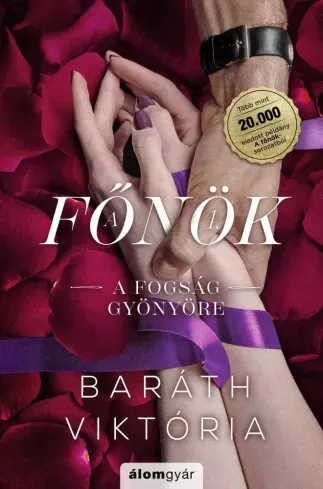Baráth Viktória - A fogság gyönyöre (bővített újrakiadás) (e-könyv)