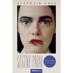 Alasdair Gray - Szegény párák (e-könyv)