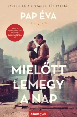 Pap Éva - Mielőtt lemegy a nap (újrakiadás) (e-könyv)