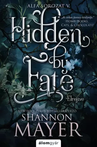 Shannon Mayer - Hidden by fate – Elrejtve (e-könyv)