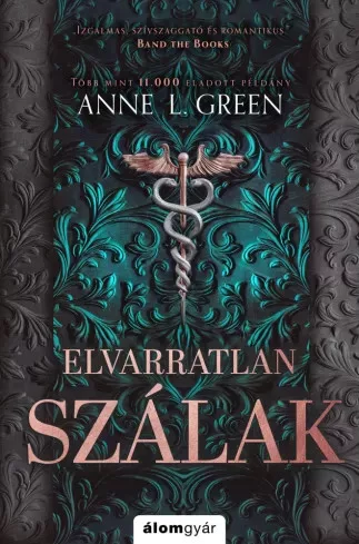 Anne L. Green - Elvarratlan szálak (bővített újrakiadás) (e-könyv)