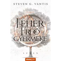 Steven G. Vantis - A Fehér Erdő gyermeke (e-könyv)