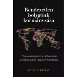   Ralph C. Bryant - Rendezetlen ​bolygónk kormányzása (e-könyv)