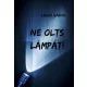 Lauer Gábor - Ne olts lámpát! (e-könyv)