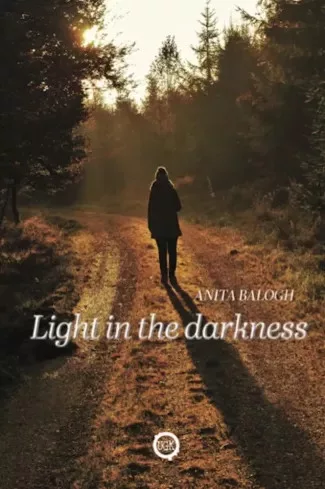 Balogh Anita - Light in the darkness (e-könyv)