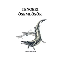 Kovács Gergő Zoltán - Tengeri Ősemlősök (e-könyv)